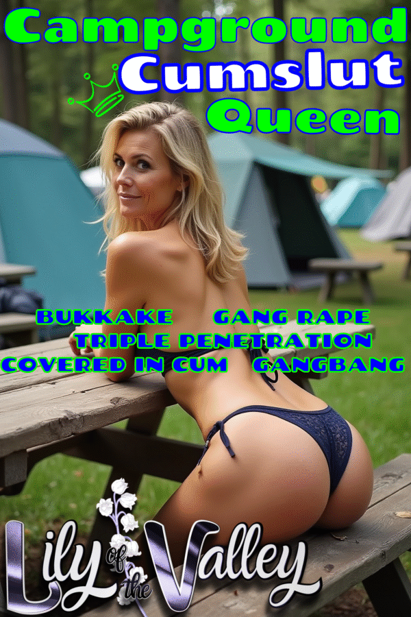 Campground Cumslut Queen