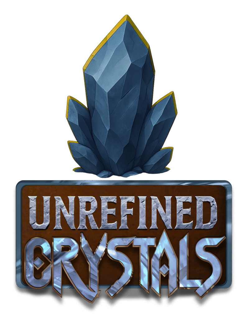 Unrefined Crystals