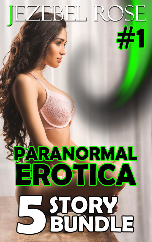 Paranormal Erotica 5 Story Bundle Demonic Sex Feature #1 Collection Series