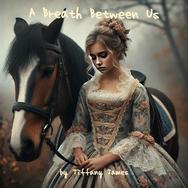 A Breath Between Us