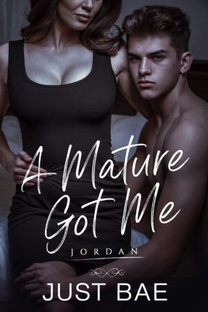A Mature Got Me: Jordan