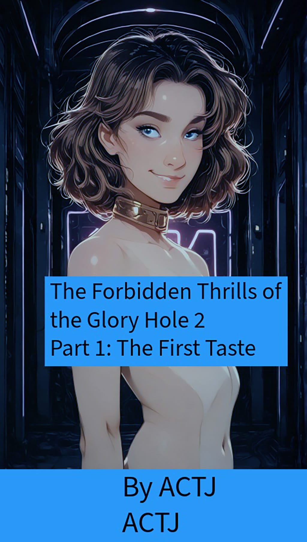 The Forbidden Thrills of the Glory Hole 2 Part 1: The First Taste