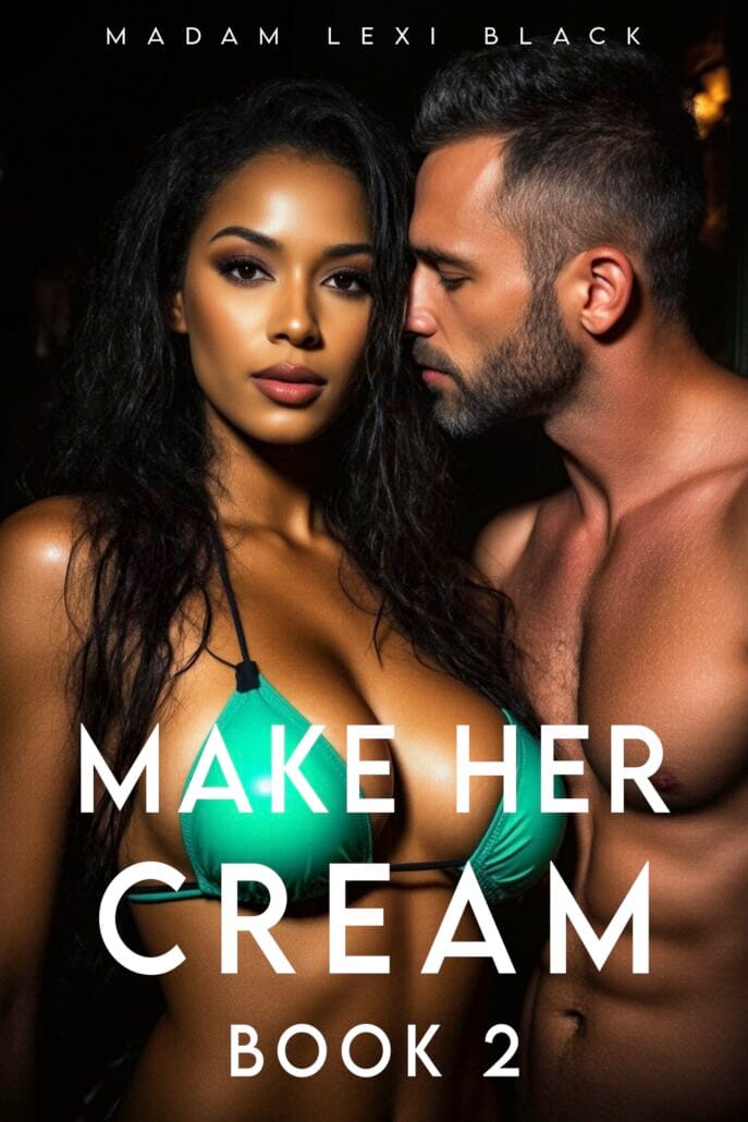 Make Her Cream – Book 2: This Ebony MILF Assets are Spilling out in Aruba
