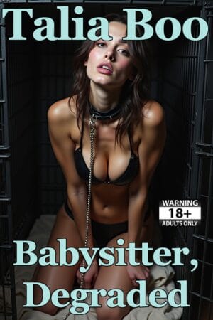 Babysitter, Degraded