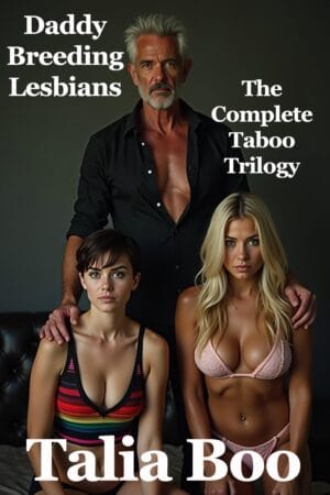 Daddy Breeding Lesbians - The Full Trilogy