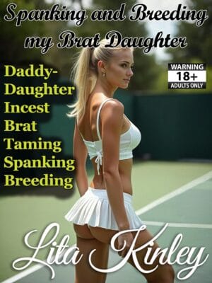 Spanking and Breeding my Brat Daughter