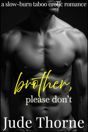 brother, please don't