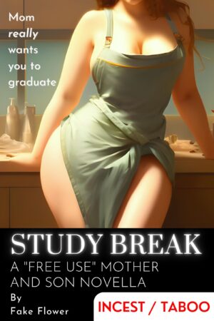 Study Break -- A "Free Use" Mother and Son Novella