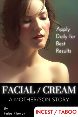 Facial / Cream - A Mother/Son Story