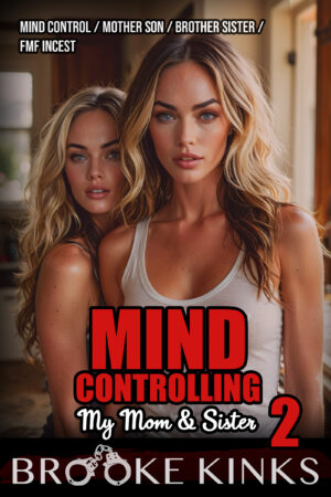 Mind Controlling My Mom & Sister 2