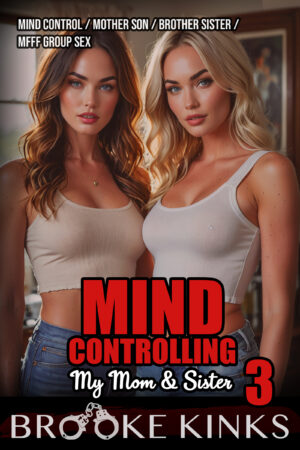 Mind Controlling My Mom & Sister 3