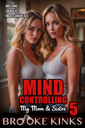 Mind Controlling My Mom & Sister 5
