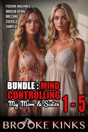 Mind Controlling My Mom & Sister: Books 1-5 Bundle