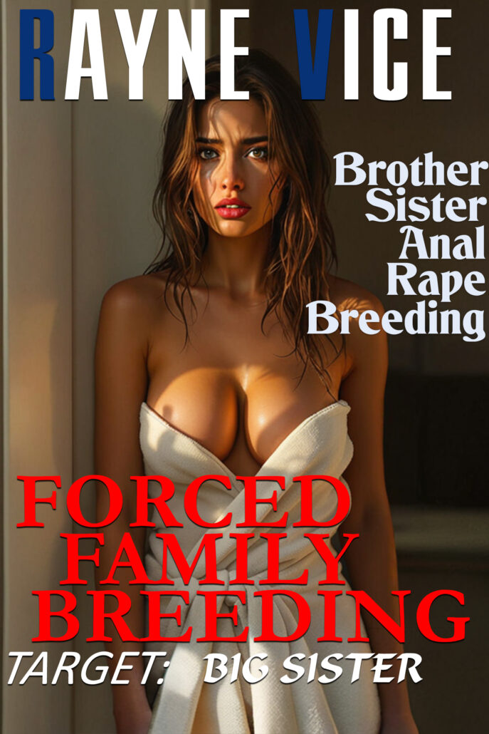 Forced Family Breeding – Target: Big Sister (Book 2)