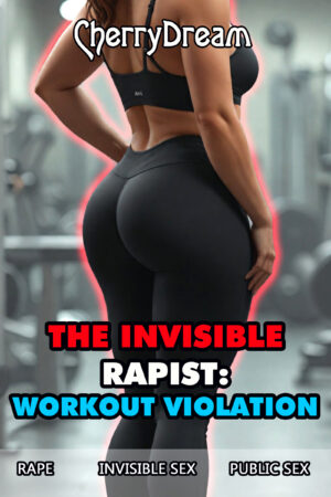 The Invisible Rapist 4: Workout Violation