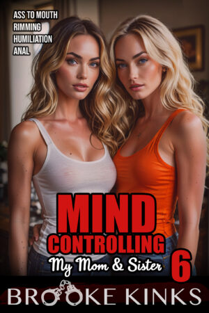 Mind Controlling My Mom & Sister 6