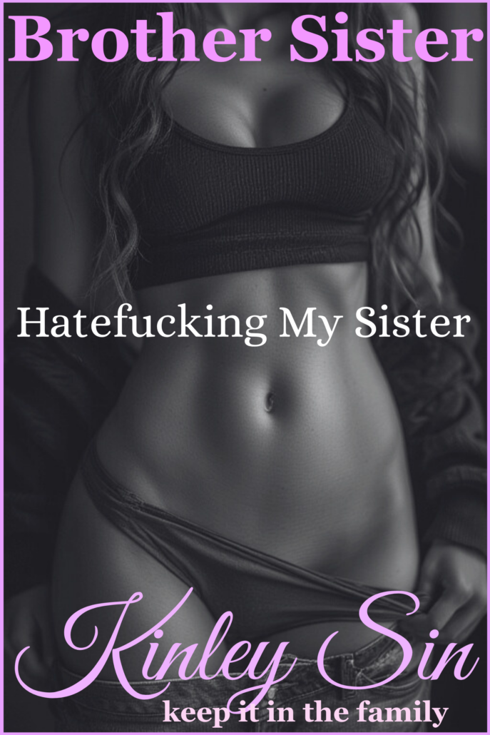 Hatefucking My Sister
