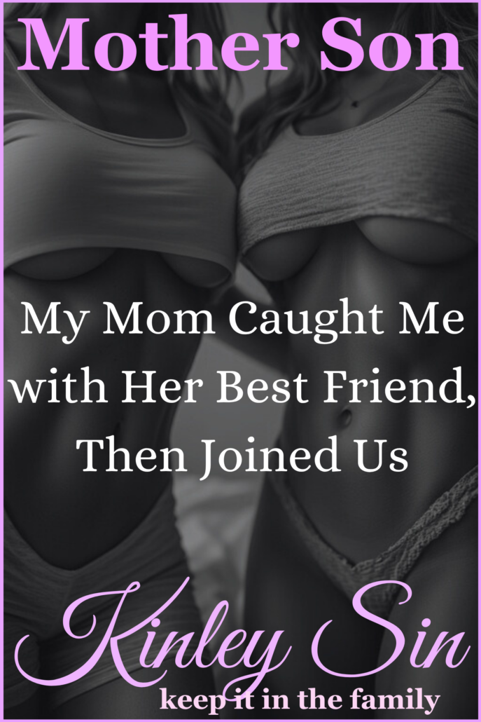 My Mom Caught Me with Her Best Friend, Then Joined Us